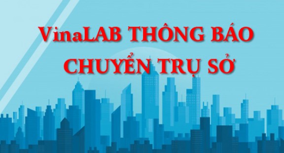 Thông báo thay đổi trụ sở Hội các Phòng thử nghiệm Việt Nam