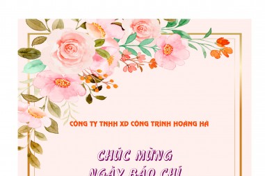 Công ty TNHH XD Hoàng Hà chúc mừng Ngày Báo chí Cách mạng Việt Nam