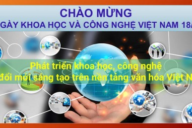 Chào mừng kỷ niệm 10 năm Ngày Khoa học và Công nghệ Việt Nam